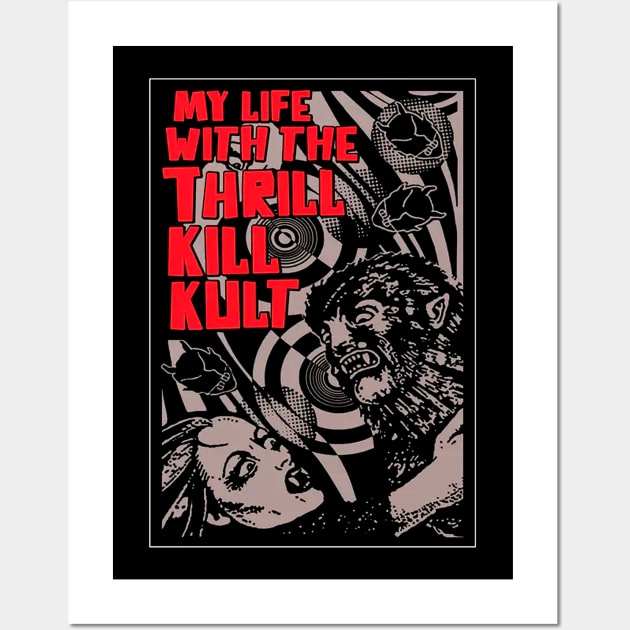 My Life with the Thrill Kill Kult 5 Wall Art by LEEDIA